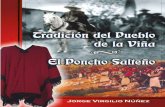 TRADICIÓN DEL PUEBLO DE LA VIÑA EL PONCHO …cho, los colores sangre de toro y el negro, los gauchos y nuestro Héroe Nacional don Martín Miguel de Güemes, ilustran la obra. Es