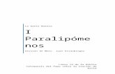 I Paralipómenos I Paralipmenos... · Web viewEl libro segundo trata primeramente de la historia de Salomón (1-9) y luego principalmente del reino de Judá hasta su caída (10-36),