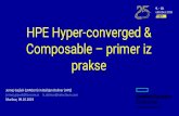 HPE Hyper-converged & Composable primer iz prakse...–Docker CaaS on Synergy, RC –Chef Automate, RC Private cloud –VMware Cloud Foundation™ certification on HPE Synergy –Configuration
