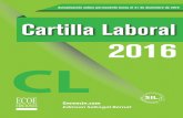 Actualización online permanente hasta el 31 de diciembre de 2016 Cartilla Laboral … · 2017-03-28 · 1.1 egislación que regula una relación laboral L ... 1.15de el empleador