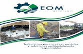 Brochure eom comprimido - EOM LATAM · en la norma ecuatoriana la cual tiene como límite una concentración de 2.500 mg/kg (0,25% TPH). 0 1000 2000 3000 4000 5000 6000 7000 TPH mg/kg