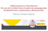Ciberespacio y Terrorismo: El uso de la Red como medio de ... · El ciberespacio como nuevo campo de acción del terrorismo. Tres razones. c. Respuestas eficientes y eficaces 5. Diagnóstico