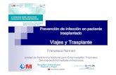 Prevención de infección en paciente trasplantado · 2019-01-07 · Viajes y Trasplante Introducción Prevención de infección en viajero trasplantado Enfermedades adquiridas por