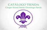 CATALOGO TIENDA GS SANTO DOMINGO SAVIO...• Saludo Scout, 2€ • Scoutito, 1.5€ CUADERNOS DE PROGRESO • Cuaderno de caza (Lobatos) 2€ • Carnet Ranger 2€ Title: CATALOGO