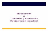 Introducción A Controles y Accesorios Refrigeración Industrialsvasd.com/wp-content/uploads/2014/02/Case.pdf · de presión(Baja temperatura). Principales de Operación El solenoide