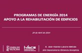 PROGRAMAS DE ENERGÍA 2014 APOYO A LA REHABILITACIÓN DE … · 2017-06-15 · 10 . MEJORA DE LA EFICIENCIA ENERGÉTICA DE LAS INSTALACIONES DE ILUMINACIÓN INT. DE LOS EDIFICIOS