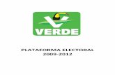PLATAFORMA ELECTORAL 2009 2012 - Partido Verde...PLATAFORMA ELECTORAL EN MATERIA DE SEGURIDAD PÚBLICA Hoy debemos reconocer que el mayor reto y la mayor afrenta al Estado mexicano,
