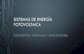 SISTEMAS DE ENERGÍA FOTOVOLTAICA · cambio climático y al efecto invernadero. ... sistema fotovoltaico para planta potabilizadora, sistema aislado. sistema interconectado en sector