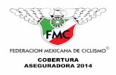 Es la Aseguradora en convenio con laliquecim.org/files/informacion-aseguradora-2014.pdf · Objetivo del Seguro Ampara ciclistas debidamente afiliados a Federacion Mexicana de Ciclismo
