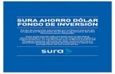SURA AHORRO DÓLAR FONDO DE INVERSIÓN · 2019-03-20 · SURA AHORRO DÓLAR FONDO DE INVERSIÓN Fondo de Inversión autorizado por el Banco Central del Uruguay por Resolución de