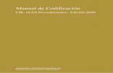Manual de Codificación...La Unidad Técnica de la CIE es el grupo técnico responsable de generar y mantener los materiales de codificación relacionados con la CIE-10-ES para España