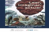 Leer, imaginar, actuar. Catálogo Cerlalc-Ibby de libros ...¡logo-Cerlalc-Ibby … · de poesía, narrativos y libros álbum para niños de 0 a 12 años, agrupados en tres niveles