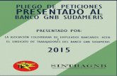 Pliego de Peticiones Presentado por las …aceb.org.co/wp-content/uploads/2015/07/pliego_sudameris.pdfTranscribimos el pliego de peticiones presentado al Banco GNB Sudameris; en su