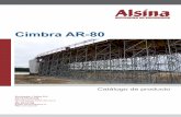 Cimbra AR-80 - Encofrados Alsina · 2017-11-27 · La cimbra AR-80 es una estructura de soporte para el encofrado de losas. Su característica más sobre-saliente es su elevada capacidad