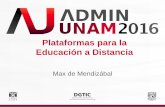 Plataformas para la Educación a Distancia · ¿Cuál es la mejor plataforma? •El Seminario de Plataformas Libres de la UNAM inició en el ... Moodle, .LRN, OpenMOOC y Claroline