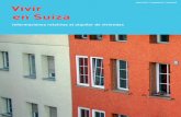 Vivir en Suiza · 2018-10-26 · tratar con cuidado los equipamientos de la vivienda, la vivienda misma y el edificio. En caso de proble-mas con los aparatos o instalaciones (lavadora,