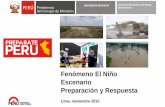 Fenómeno El Niño Escenario Preparación y Respuesta...Lluvias intensas en la costa (1982 -83 y/o 1997-98) Sequía en la sierra sur (1982 -83) Escenario 2015 -16 Más intensas al