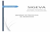 SISTEMA INTEGRAL DE GESTIÓN y EVALUACIÓN · 2017-06-14 · Sistema Integral de Gestión y Evaluación El Sistema Integral de Gestión y Evaluación (SIGEVA) es una aplicación desarrollada