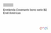 Enmienda Covenants Bono Serie B2 - enelamericas.com...Someter a votación de los Tenedores de Bonos en Junta Extraordinaria, la eliminación de los covenants financieros de i) Razón