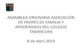 ASOCIACIÓN DE PADRES DE FAMILIA Y APODERADOS DEL COLEGIO TABANCURA 17 Marzo 2016 · 2019-12-17 · ASAMBLEA ORDINARIA ASOCIACIÓN DE PADRES DE FAMILIA Y APODERADOS DEL COLEGIO TABANCURA