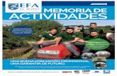 2015 / 2016 MEMORIA DE ACTIVIDADES · 2018-01-21 · Memoria de Actividades 2015 / 2016 958 45 50 85 info@efaelsoto.com efaelsoto.com MEMORIA DE ACTIVIDADES UNA BUENA FORMACIÓN PROFESIONAL,