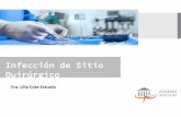Infección de Sitio Quirúrgico Dra. Lilia Cote Estrada Prevención · 2018-05-26 · La tasa de mortalidad es 3% y 75% de los fallecimientos están asociados con ISQ Los pacientes