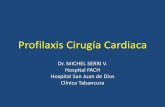 Profilaxis Cirugía Cardiaca · 2014-11-12 · •Diabetes –Hiperglicemia peri-Qx •Obesidad (IMC >30) •Enfermedades crónicas –EPOC, renal, EVP, ICC •Colonización S. aureus