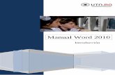 Manual Word 2010 · 2020-04-01 · Ayuda de Word 2010 Pulsando sobre el signo de interrogación presente debajo del botón Cerrar accedemos a la Ayuda de Word 2010. En ella encontramos,