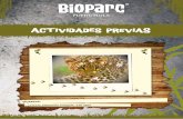 Actividades Previ s - BIOPARC Fuengirola · ques tropicales y concienciar y sensibilizar sobre la importancia de conservar y proteger el medio ambiente. Para ello, ponemos en mano