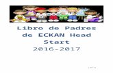 Libro de Padres de ECKAN Head Start · Web viewLibro de Padres de ECKAN Head Start 2016-2017 Índice Información del Programa Personal Miembros del Liderazgo Misión Expectativas
