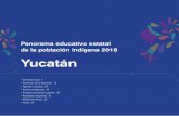 Panorama educativo estatal de la población indígena 2018 Yucatán · 2019-08-30 · 3 Panorama educativo estatal de la población indígena 2018 Marco normativo: el estado de Yucatán
