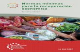 Normas mínimas para la recuperación económica (Tercera ... · de un buen número de agencias, los actores del sector humanitario están promoviendo en la actualidad iniciativas