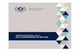 Universidad de Málaga - UMA · DE LA UNIVERSIDAD DE MÁLAGA 2 PRESUPUESTO 2018 Universidad de Málaga PRESUPUESTO EJERCICIO 2018 APROBACIÓN Aprobado en Sesión Ordinaria de Consejo