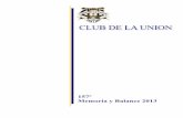 157º Memoria y Balance 2013 - Club de la Unión · El impacto bajo norma IFRS, es que no aplica norma chilena de corrección monetaria de Activos y Pasivos no monetarias y también