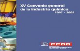 XV Convenio general de laindustria química · 2017-04-17 · va en el sector de la Industria Química a través de la estructura negociadora siguiente: a) Convenio Colectivo nacional