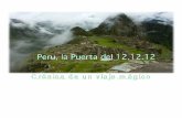 Perú, la Puerta del 12.12 - Quantum Holoforms · 2020-01-09 · Perú, la Puerta del 12.12.12. Una crónica de un viaje Mágico. YIRU Y KIRAY, Maestros de Sacsayhuamán Sacsayhuamán