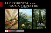LEY FORESTAL Y DE FAUNA SILVESTRE · El principal insumo de trabajo fue el documento “Aportes Técnicos para mejorar la normatividad forestal” resultado de la Mesa N°2 del Grupo