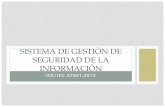 SISTEMA DE GESTIÒN DE SEGURIDAD DE LA INFORMACIÒN€¦ · CERTIFICADOS ISO/IEC 27001 EMITIDOS A NIVEL MUNDIAL •Del informe de la ISO se desprende que el número de certificados