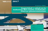 Seguridad y salud en la industria del cartón ondulado ... · industria del cartón ondulado: Nuevos planteamientos C/ Orense, 66. 1º D • 28020 Madrid Tlf. 91 571 17 02 • Fax.