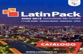 7 Y 8 DE JUNIO - ESPACIO RIESCO - SANTIAGO - CHILE · 2018-07-10 · Esperamos que LatinPack CHILE 2018 sea el punto de encuentro de la Industria de Packaging y su cadena de valor