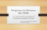 Programa de Honores De FSSD...2018/02/05  · Programa de Honores Misión y Visión •Misión: Maximizar el potencial de estudiantes que demuestran logro, rendimiento, y habilidad