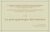 6° Congreso Argentino de Pediatría General Ambulatoria€¦ · La violencia, el sin sentido como como rechazo al lazo social La depresión, separase del conflicto que significa