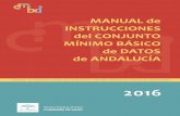 MANUAL de INSTRUCCIONES del CONJUNTO MÍNIMO BÁSICO de … · 2016-04-27 · manual de instrucciones del conjunto mÍnimo bÁsico de datos del sistema sanitario pÚblico de andalucÍa