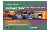 La cultura política de la democracia - Vanderbilt University · 2019-01-18 · La cultura política de la democracia en México, 2004 México en tiempos de competencia electoral