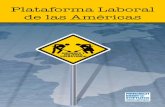 Plataforma Laboral - Friedrich Ebert Foundationlibrary.fes.de/pdf-files/bueros/mexiko/50436.pdf · internacionales, la Plataforma Laboral de las Américas, fruto de un proceso democrático