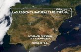 LAS REGIONES NATURALES DE ESPAÑA. - UMA · Cordilleras Béticas e Ibérica, que a pesar de su moderada altitud, tiene un papel hidrológico fundamental, constituyendo una gran divisoria