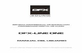 DFX-LINE ONE - Discopro DFX-Line One.pdf · del sistema de sujeción, hace que el DFX-LINE ONE sea un verdadero Line Array desde el punto de vista de la emisión de sonido; con una