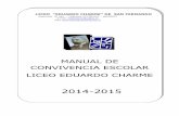 LICEO EDUARDO CHARME DE SAN FERNANDOtransparencia.cormusaf.cl/.../Manual_de_Convivencia_Escolar_2015.… · La convivencia escolar en el Liceo “Eduardo Charme” de San Fernando