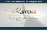 Asociación Mexicana de Energía Eólica Presentacin en Espaol 2011.pdf · • Oportunidades Agenda AMDEE (MEXWEA) • Asociación mexicana constituida en enero de 2005 • Originada