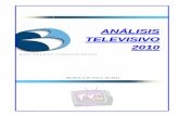 ANALISIS TELEVISIVO 2010 · DEL MODELO DE NEGOCIO DE LA INDUSTRIA TELEVISIVA - AUDIOVISUAL. Elaborado por Barlovento Comunicación según datos de Kantar Media 3 1. La transición